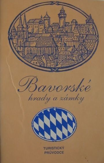 Bavorské hrady a zámky: turistický průvodce