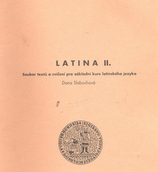 Latina :soubor textů a cvičení pro základní kurs latinského jazyka.II