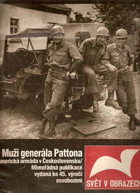 Muži generála Pattona :americká armáda v Československu : mimořádná publikace vydaná ke 45. výročí osvobození