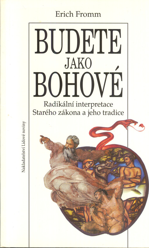 Budete jako bohové: radikální interpretace Starého zákona a jeho tradice