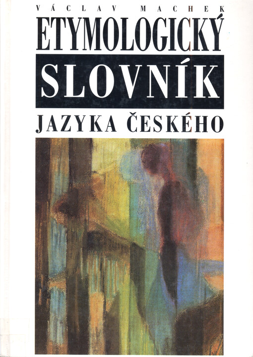 Etymologický slovník jazyka českého