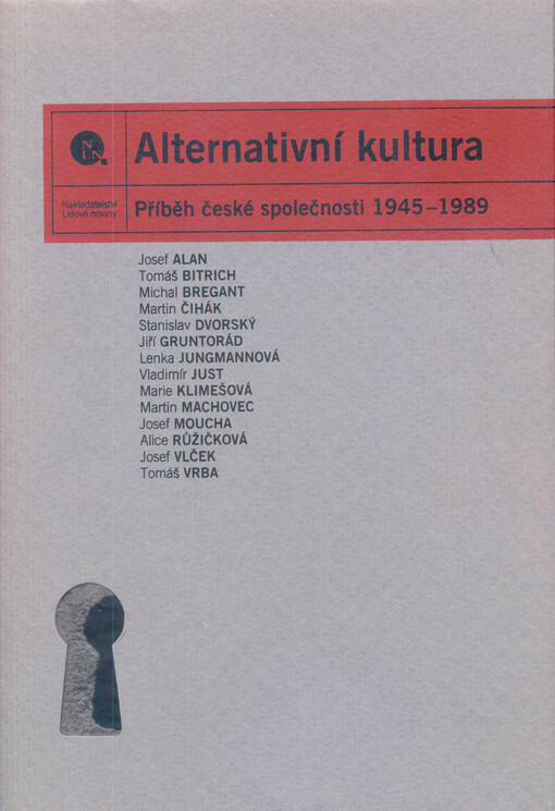 Alternativní kultura: příběh české společnosti 1945-1989