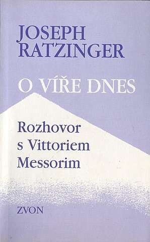 O víře dnes : rozhovor s Vittoriem Messorim