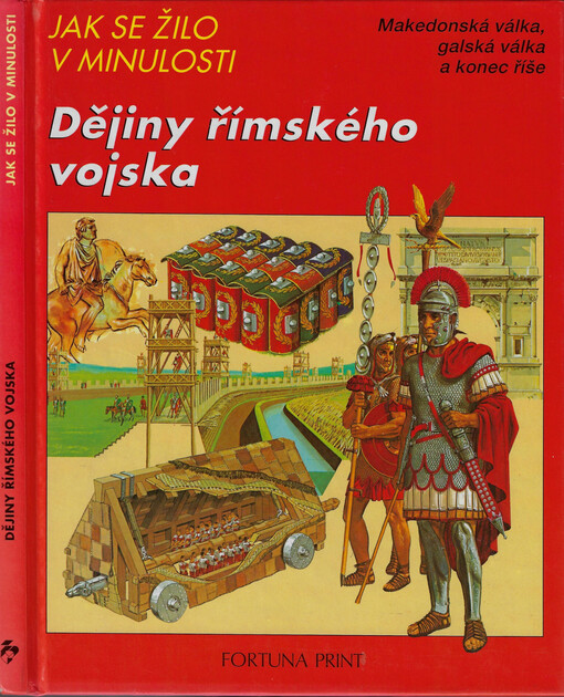 Dějiny římského vojska : Makedonská válka, galská válka a konec říše