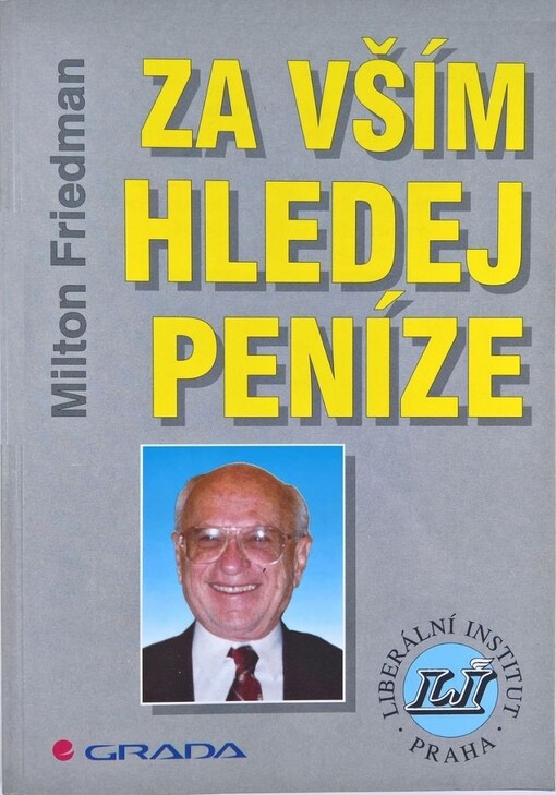 Za vším hledej peníze