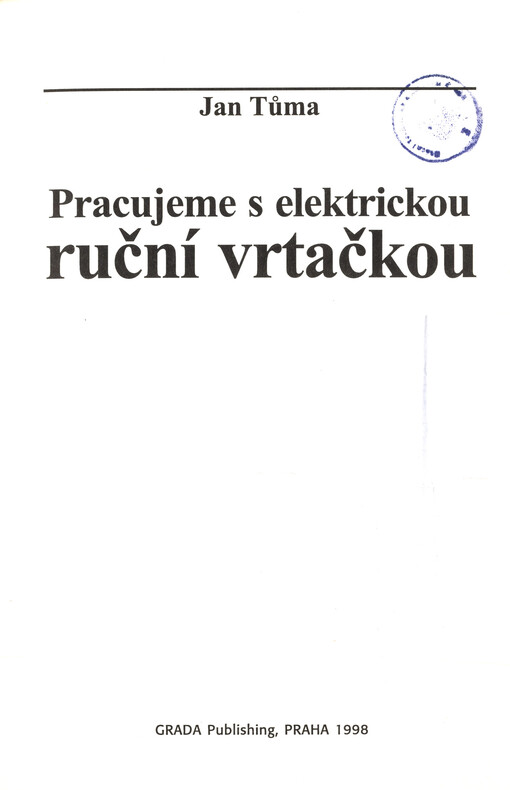 Pracujeme s elektrickou ruční vrtačkou