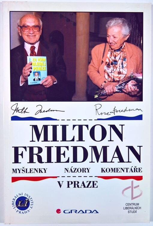 Milton Friedman v Praze : myšlenky, názory, komentáře