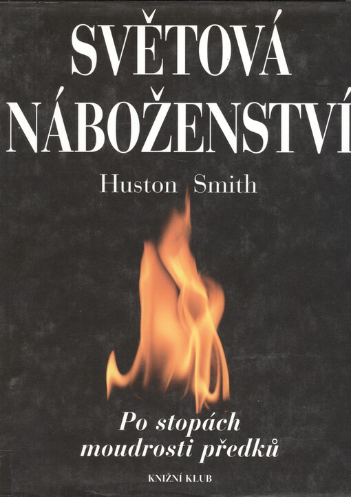 Světová náboženství : po stopách moudrosti předků