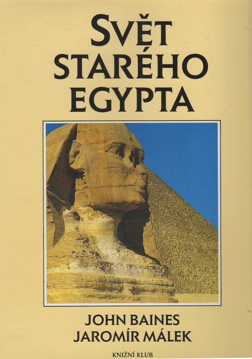 Svět starého Egypta: kulturní atlas