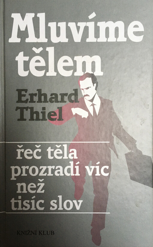 Mluvíme tělem: řeč těla prozradí víc než tisíc slov