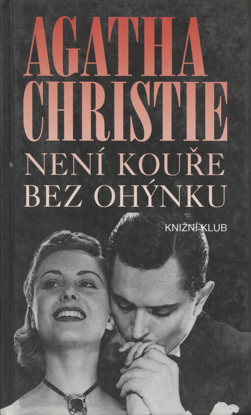 Není kouře bez ohýnku, Vyd. 3., v Knižním klubu 1.