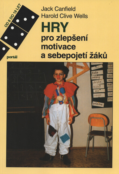 Hry pro zlepšení motivace a sebepojetí žáků: příručka pro učitele, vychovatele a rodiče