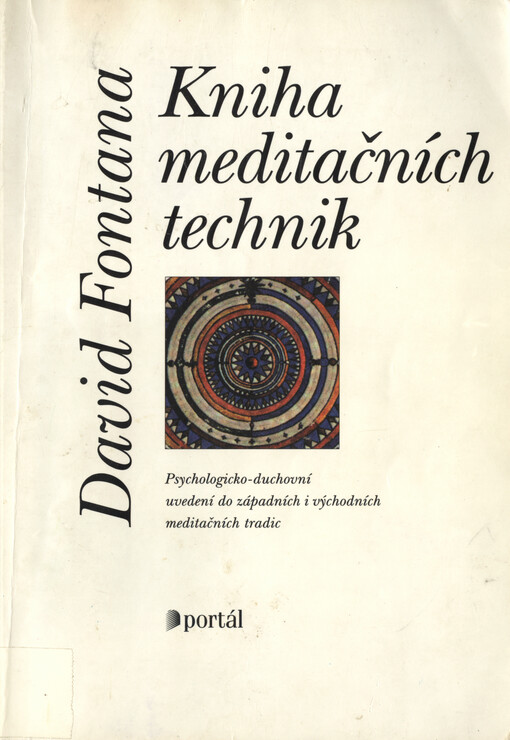 Kniha meditačních technik : psychologicko-duchovní uvedení do západních i východních meditačních tradic