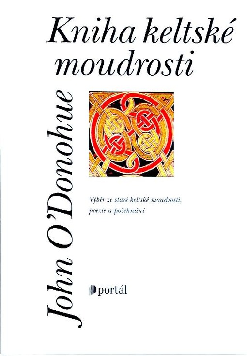 Kniha keltské moudrosti : inspirace starou keltskou moudrostí, poezií a požehnáními