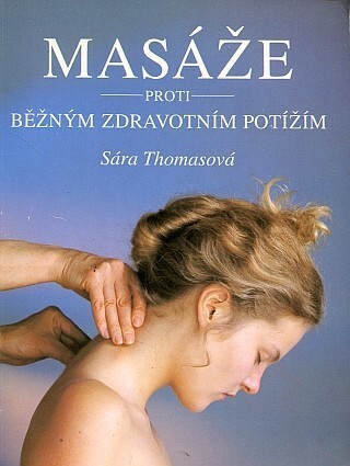 Masáže proti běžným zdravotním potížím