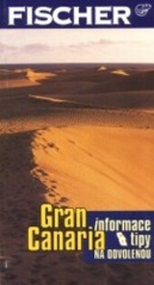 Gran Canaria : informace a tipy na dovolenou