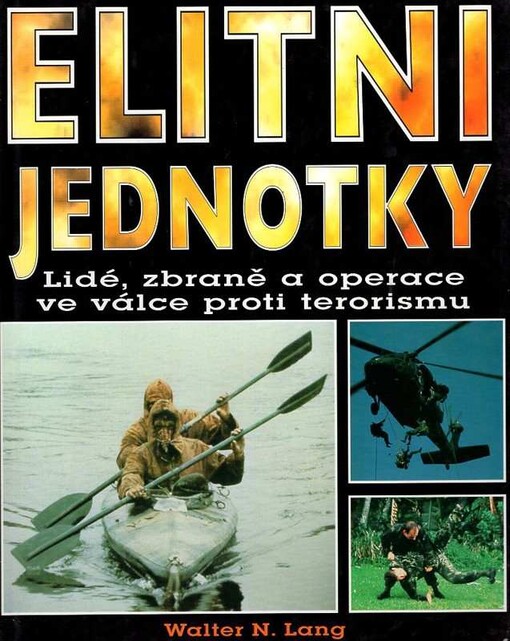 Elitní jednotky : lidé, zbraně a operace ve válce proti terorismu