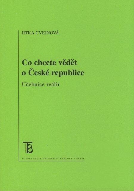 Co chcete vědět o České republice :učebnice reálií