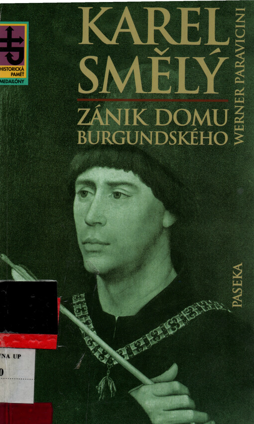 Karel Smělý : zánik domu burgundského