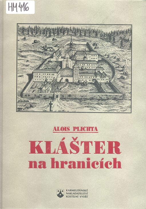 Klášter na hranicích: kulturně historický obraz cisterciáckého kláštera ve Žďáře nad Sázavou