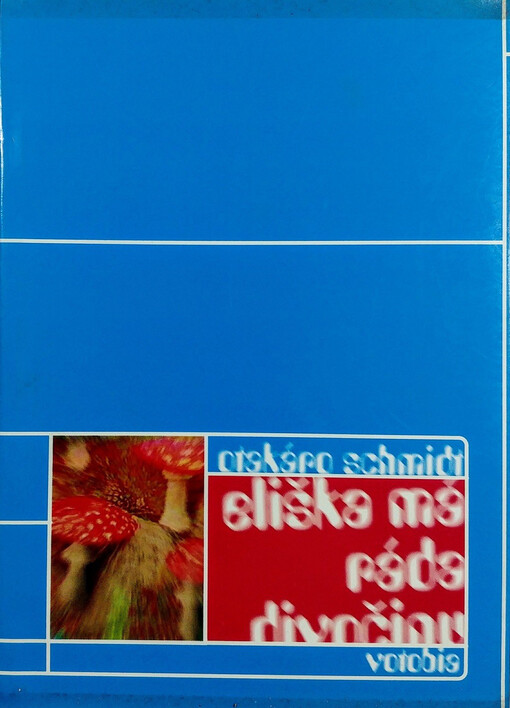 Eliška má ráda divočinu : psychedelická komedie