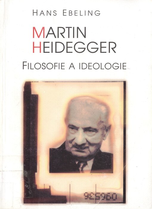 Martin Heidegger : filosofie a ideologie