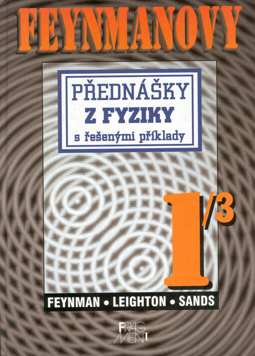 Feynmanovy přednášky z fyziky s řešenými příklady, 1. vyd.