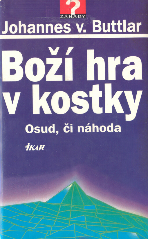 Boží hra v kostky: osud, či náhoda