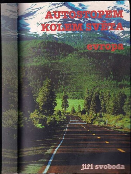 Autostopem kolem světa. I. díl, Evropa