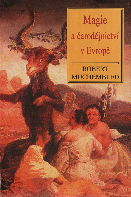 Magie a čarodějnictví v Evropě: od středověku po současnost