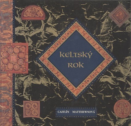 Keltský rok : průvodce keltským světem duchovna a moudrosti.