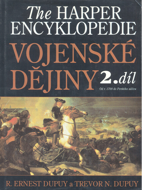 Historie vojenství : Harperova encyklopedie. Od roku 1700 do války v Perském zálivu