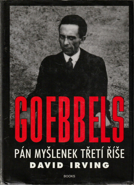 Goebbels : pán myšlenek Třetí říše
