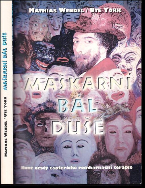 Maškarní bál duše : nové cesty esoterické reinkarnační terapie