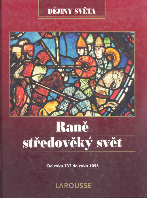 Raně středověký svět: od roku 732 do roku 1096