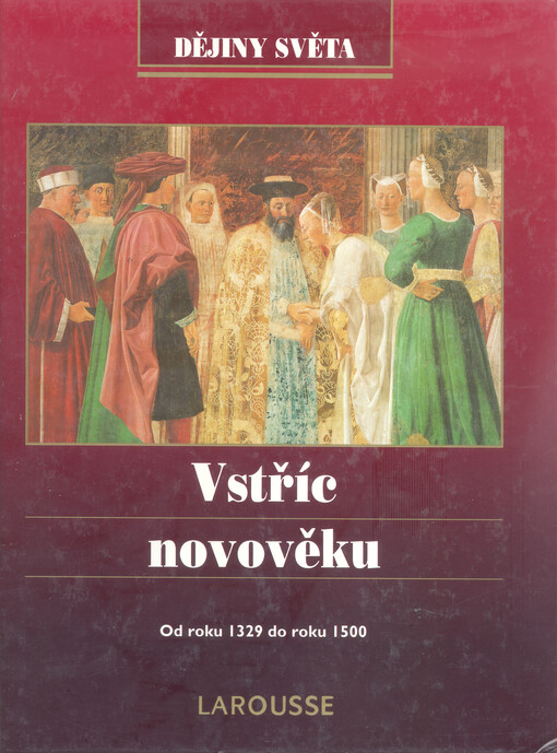 Vstříc novověku: od roku 1329 do roku 1500