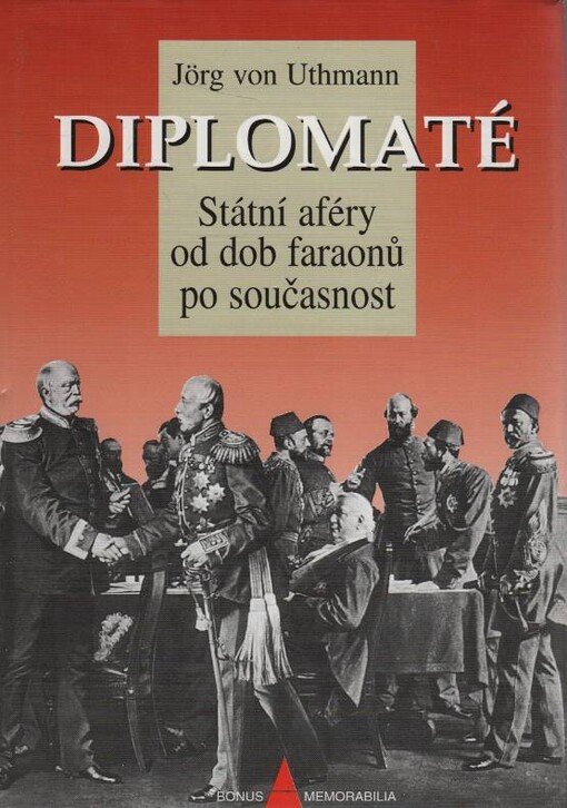 Diplomaté : státní aféry od dob faraonů po současnost