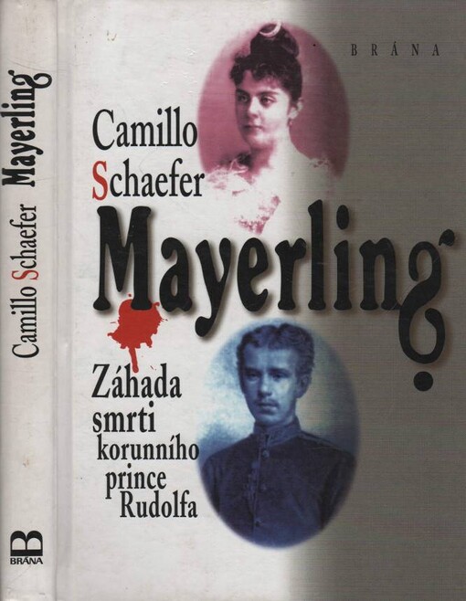 Mayerling: záhada smrti korunního prince Rudolfa