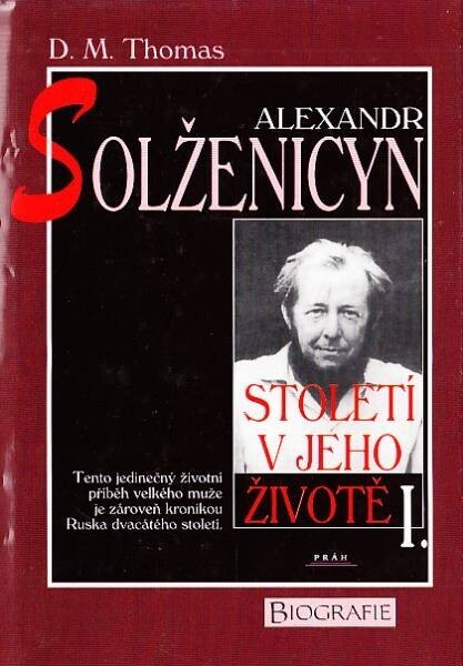 Alexandr Solženicyn :století v jeho životě, 1. díl