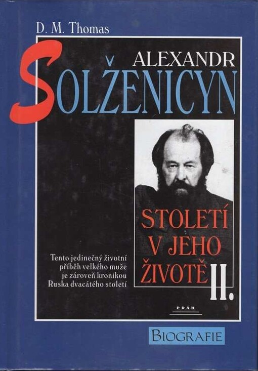 Alexandr Solženicyn :století v jeho životě