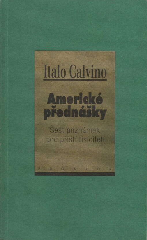 Americké přednášky: šest poznámek pro příští tisíciletí