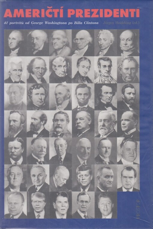 Američtí prezidenti :41 portrétů od George Washingtona po Billa Clintona