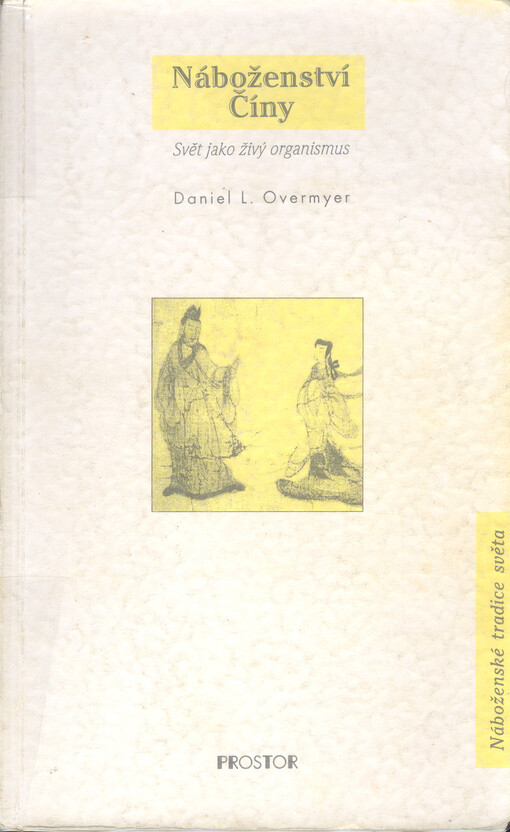 Náboženství Číny: svět jako živý organismus