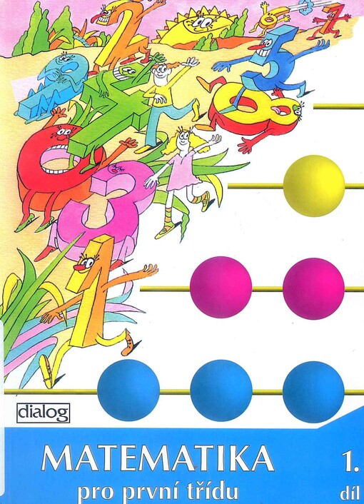 Matematika pro první třídu : pracovní učebnice