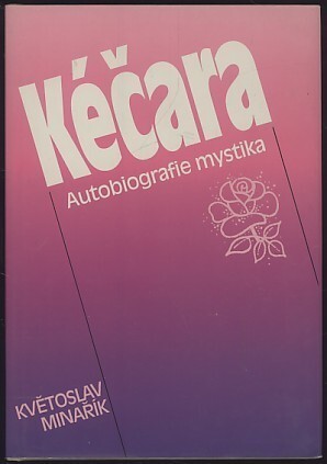 Kéčara : autobiografie mystika.