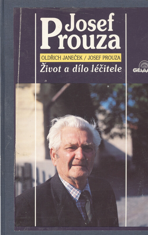 Josef Prouza :život a dílo léčitele