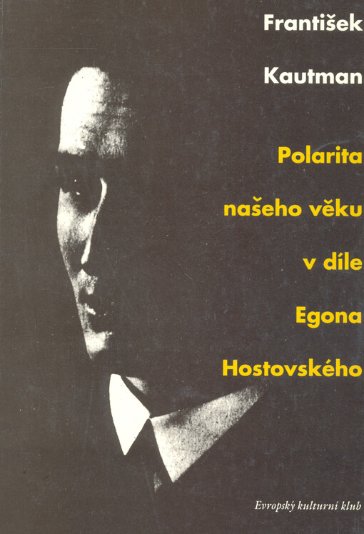 Polarita našeho věku v díle Egona Hostovského
