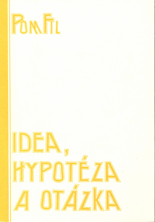 Idea, hypotéza a otázka: k Platónově teorii idejí : studijní texty