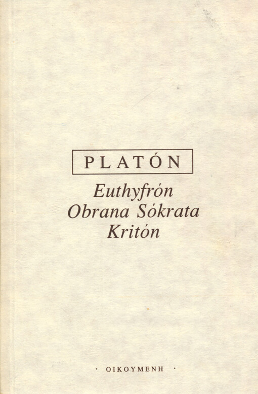 Euthyfrón: Obrana Sókrata ; Kritón