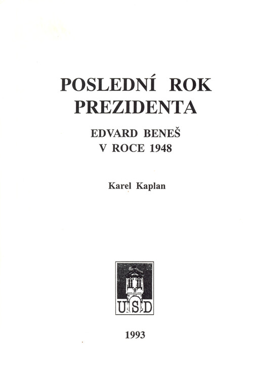 Poslední rok prezidenta: Edvard Beneš v roce 1948